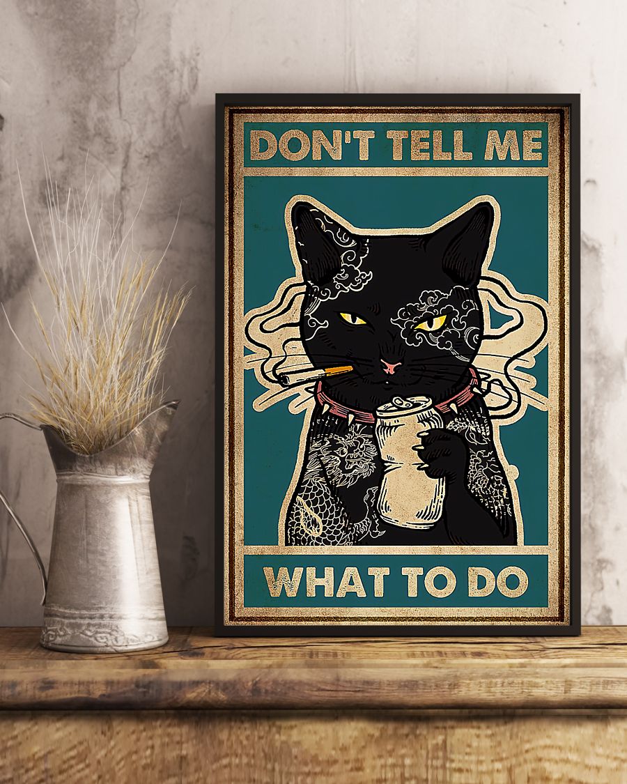 Black cat smoking don't tell me what to do poster 2 Black cat smoking dont tell me what to do poster 3