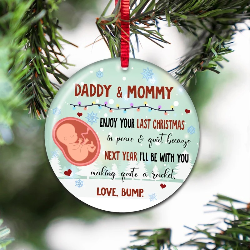 Daddy and Mommy Enjoy Your Last Christmas In Peace and Quiet ornament