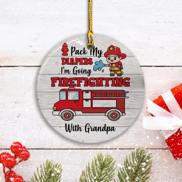 Firefighter Pack My Diapers Im going Firefighting with my grandpa ornament 2