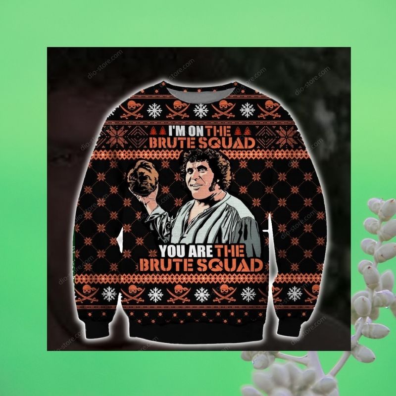 Im on the Brute Squad You are the Brute Squad christmas sweater 3
