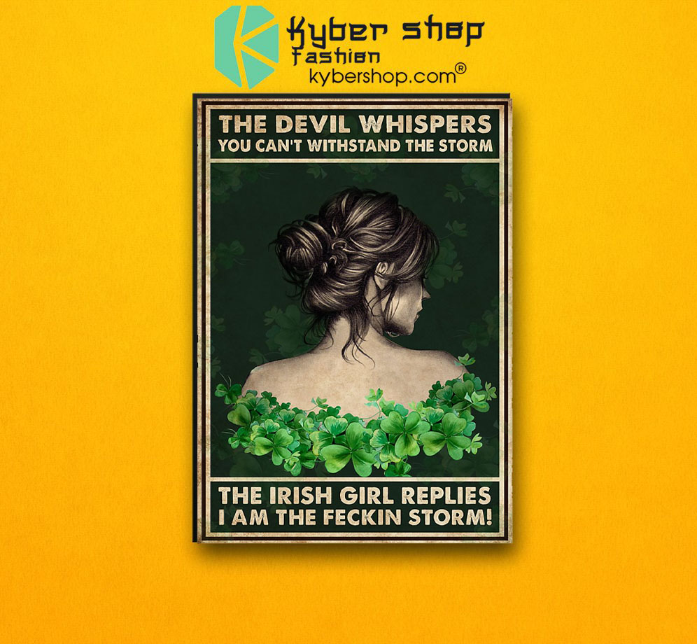 Irish girl The devil whispers you cant withstand the storm poster 1
