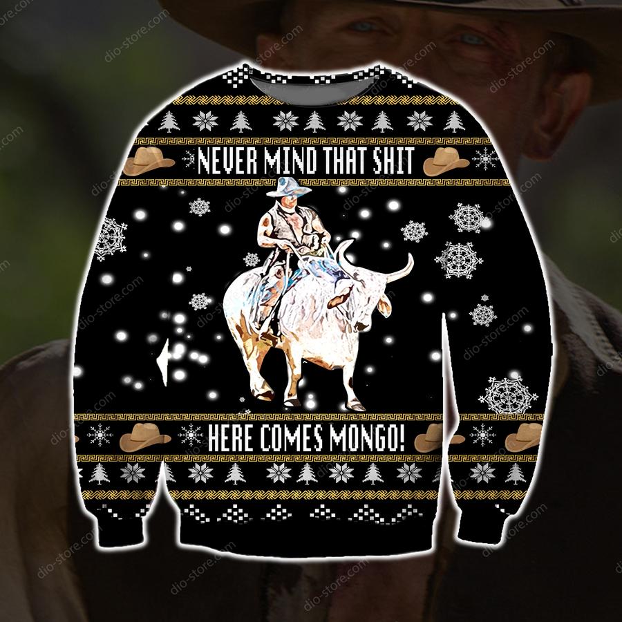 Nevermind That Shit Here Comes Mongo Christmas Sweater