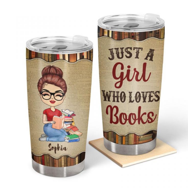 Personalized Just A Girl Who Loves Books Tumbler Personalized Just a girl who loves books tumbler