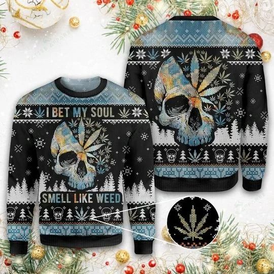 Skull Cannabis I bet my soul smell like weed sweater