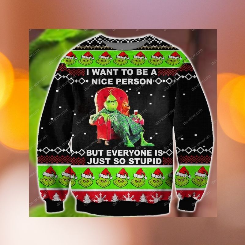 The Grinch I Want To Be A Nice Person christmas knitted wool sweater 2 The Grinch I Want To Be A Nice Person christmas sweater 2