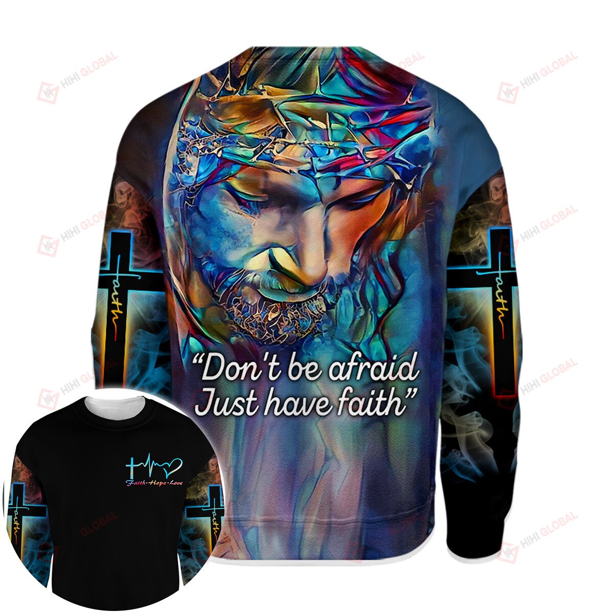 Don't Be Afraid Just Have Faith Jesus 3D Shirt, Hoodie 2 Dont Be Afraid Just Have Faith Jesus 3D Shirt Hoodie 3