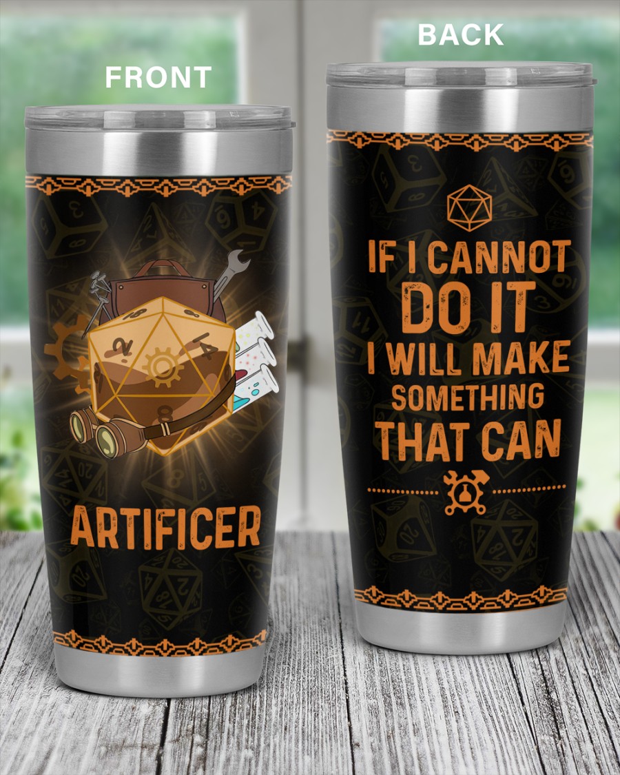 Dungeons and Dragons Artificer If I Cannot Do It I Will Make Something That Can Tumbler 1