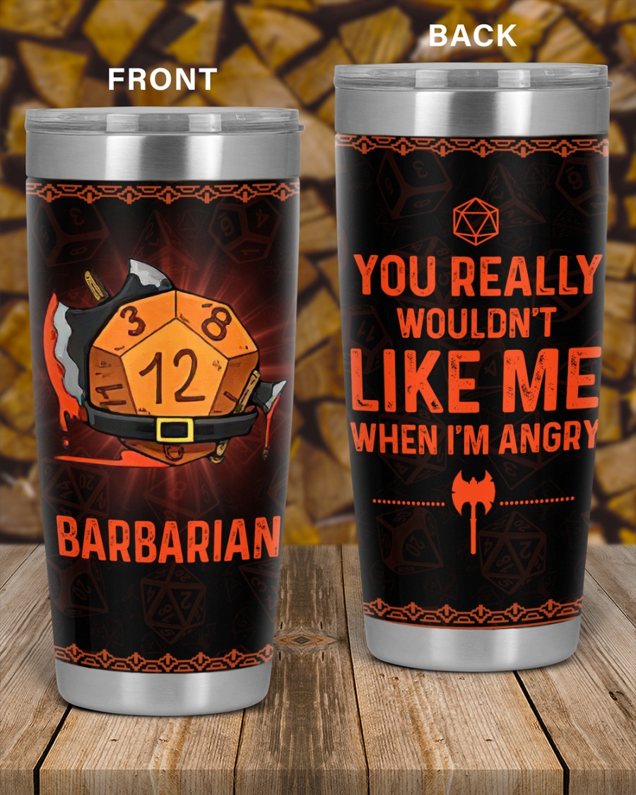 Dungeons and Dragons Barbarian you really wouldnt like me when Im angry Tumbler 1 2