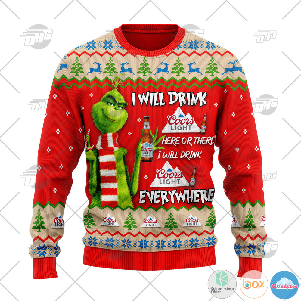 Grinch I Will Drink Here Or There I Will Drink Everywhere Coors Light Beer Christmas Sweater 1