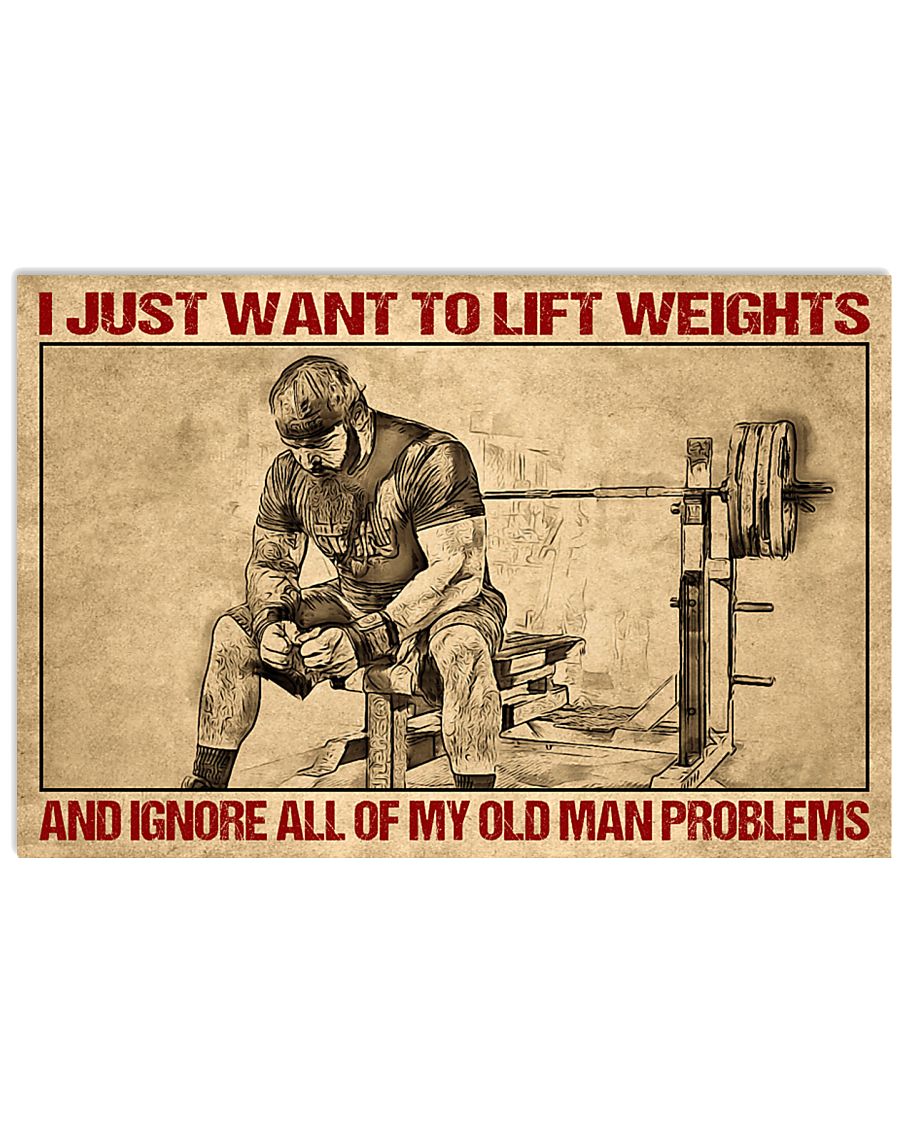 I Just Want To Lift Weights And Ignore All Of My Old Man Problems poster 1