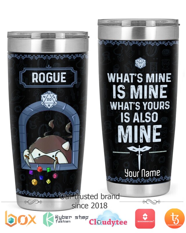 Rogue What's mine is mine what's your is also mine Personalized tumbler 17 Personalized Rogue Whats mine is mine whats your is also mine tumbler