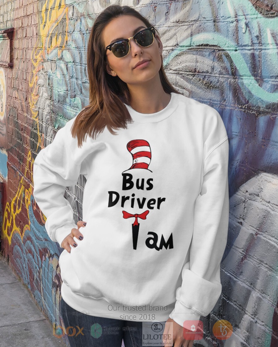 BEST Bus Driver I Am Dr Seuss 3D Shirt, Hoodie 3 Bus Driver I Am Dr Seuss 3D Hoodie Shirt 1 2