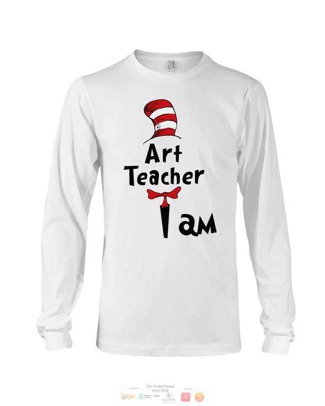 I am Art Teacher Dr Seuss Cat in the hat hoodie, shirt 3 Cat in the hat I am Art Teacher shirt hoodie 1 2