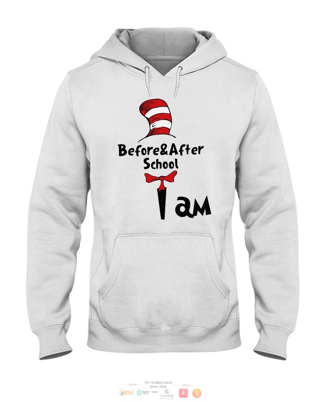 Cat in the hat I am Before and After School shirt hoodie 1 2 3 4 5 6