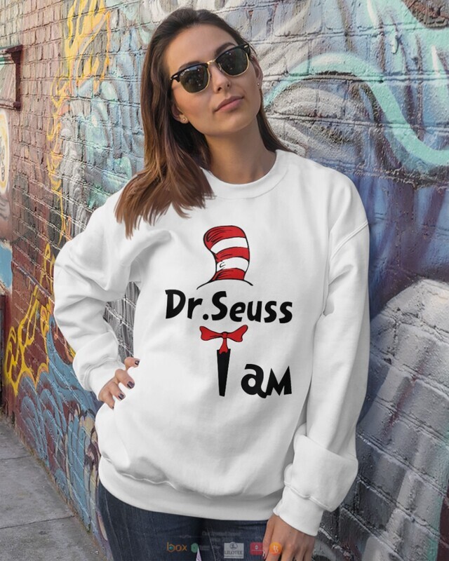 Cat in the hat I am Dr Seus shirt hoodie 1 2 3 4 5 6