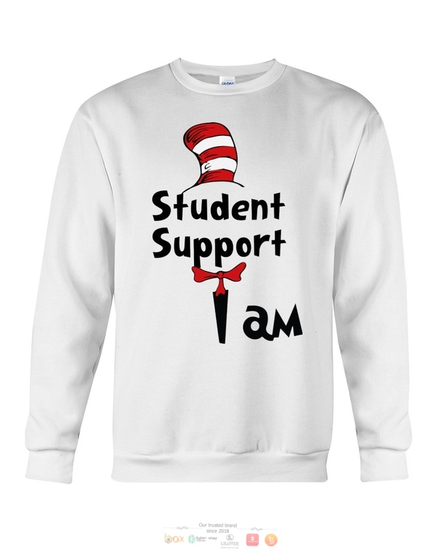 I am Student Support Dr Seuss Cat in the hat hoodie, shirt 9 Cat in the hat I am Student Support shirt hoodie 1 2 3 4 5 6 7 8