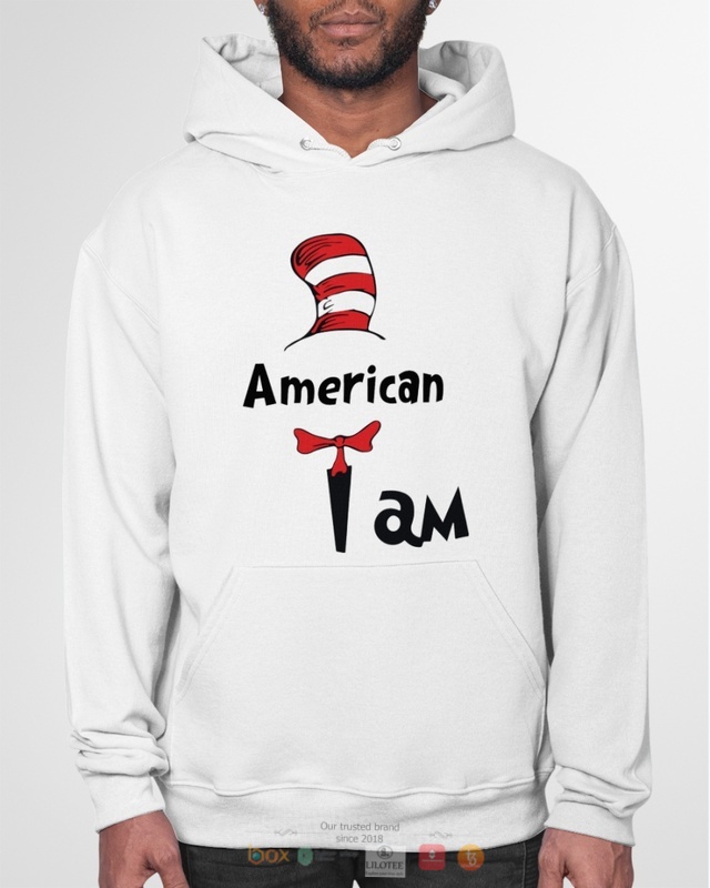 Dr Seuss Cat in the Hat American I am shirt hoodie 1 2 3 4 5
