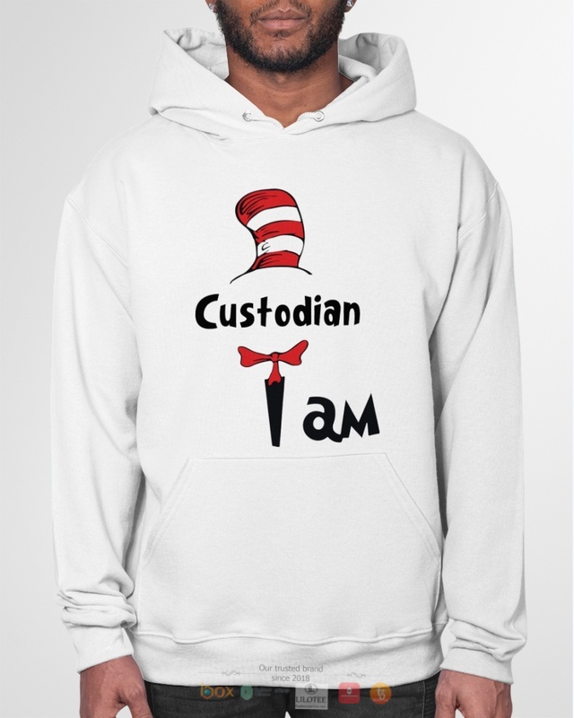 Dr Seuss Cat in the Hat Custodian I am shirt hoodie 1 2 3 4 5