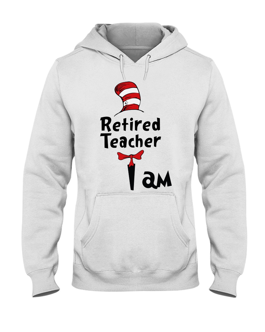 Dr Seuss Cat in the Hat Retired Teacher I am shirt, hoodie 9 Dr Seuss Cat in the Hat Retired Teacher I am shirt hoodie 1 2 3 4 5 6 7 8