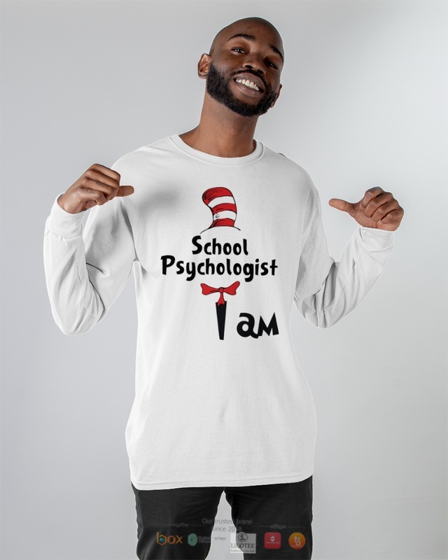 Dr Seuss Cat in the Hat School psychologist I am shirt, hoodie 7 Dr Seuss Cat in the Hat School psychologist I am shirt hoodie 1 2 3 4 5 6