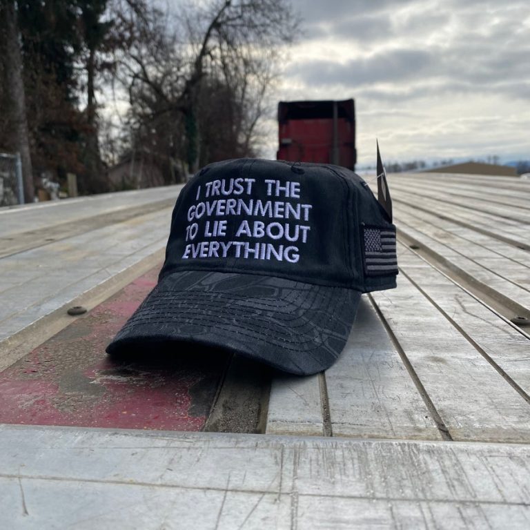 I Trust The Government To Lie About Everything cap hat 8 I Trust The Government To Lie About Everything cap hat