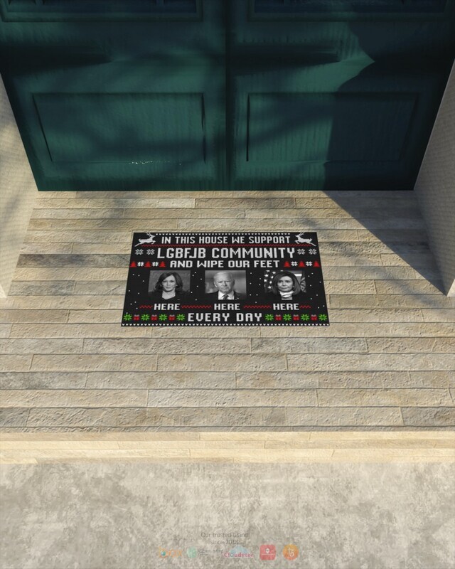 In this house we believe we support LGBFJB and wipe our feet here Biden doormat 4 In this house we believe we support LGBFJB and wipe our feet here Biden doormat 1 2 3