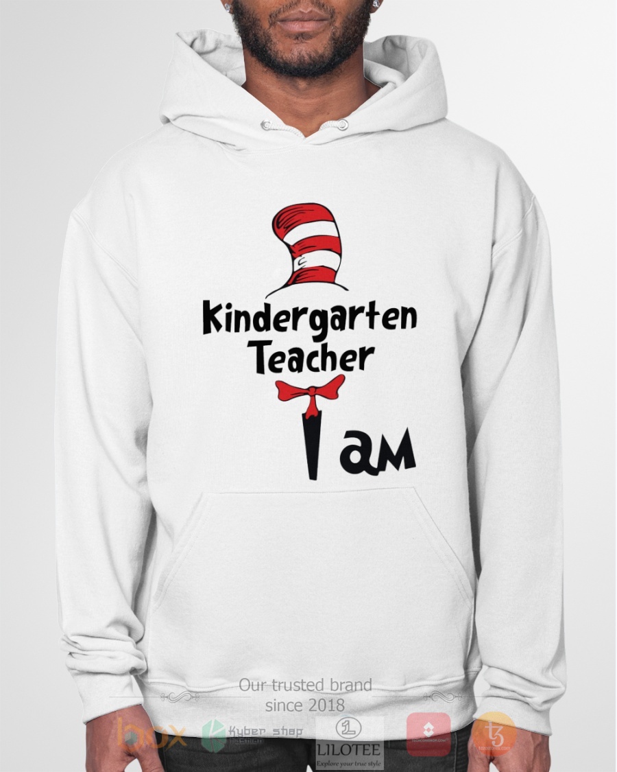 BEST Kindergarten Teacher I Am Dr Seuss 3D Shirt, Hoodie 2 Kindergarten Teacher I Am Dr Seuss 3D Hoodie Shirt 1