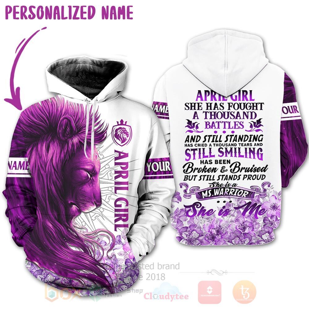Lion April Girl She Has Fought A Thousand Battles Personalized 3D Hoodie Shirt