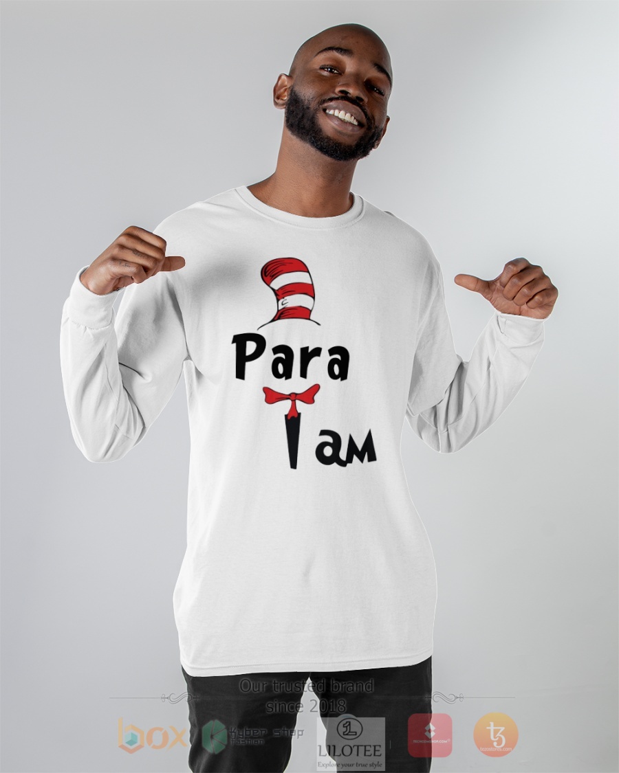 BEST Para I Am Dr Seuss 3D Shirt, Hoodie 1 Para I Am Dr Seuss 3D Hoodie Shirt