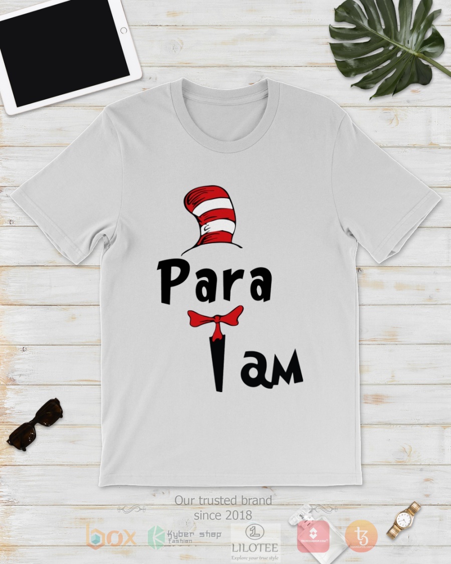 BEST Para I Am Dr Seuss 3D Shirt, Hoodie 4 Para I Am Dr Seuss 3D Hoodie Shirt 1 2 3