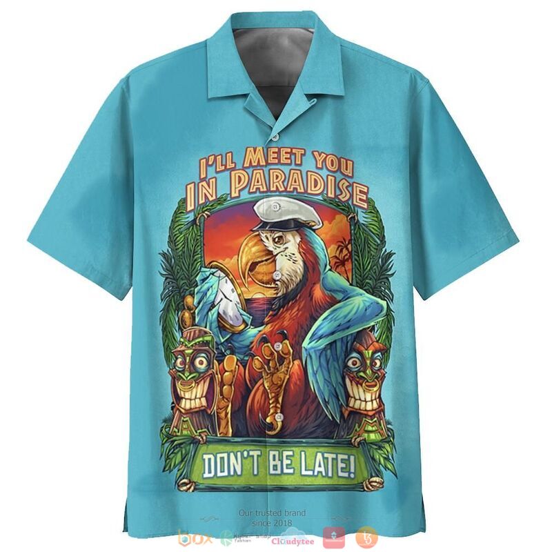 Parrot I Will Meet You In Paradise Hawaiian Shirt