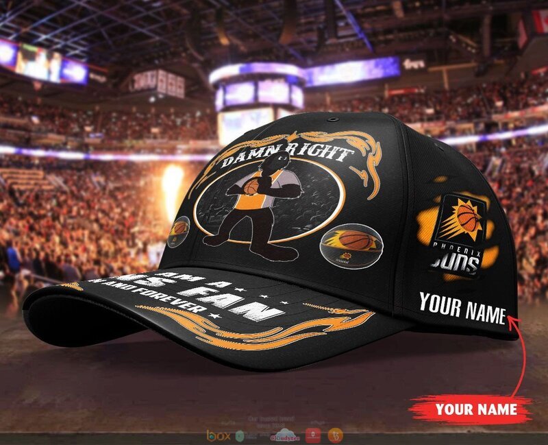 Personalized Damn Right I am a Phoenix Suns fan now and forever custom cap 1 2 3