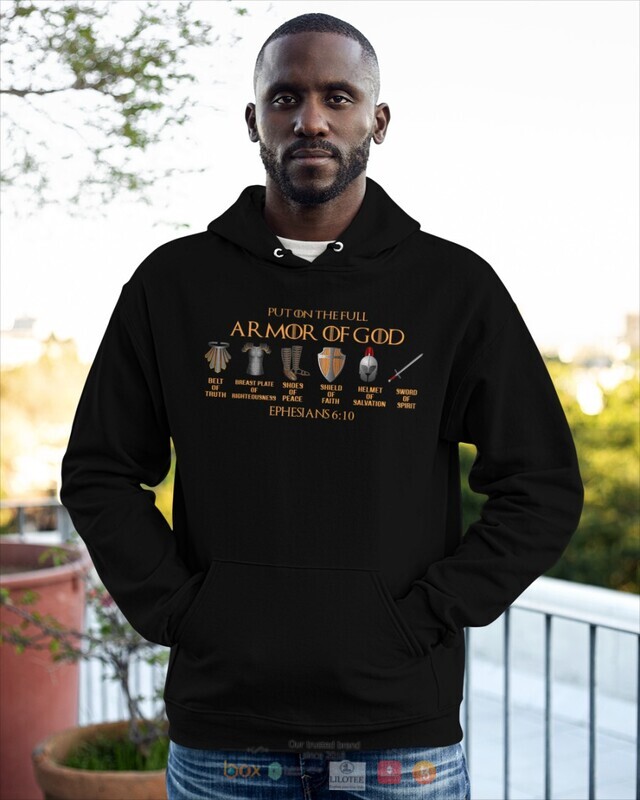 Put On The Full Armor Of God Belt Of Truth Breast Plate shirt, hoodie 3 Put On The Full Armor Of God Belt Of Truth Breast Plate shirt hoodie 1 2