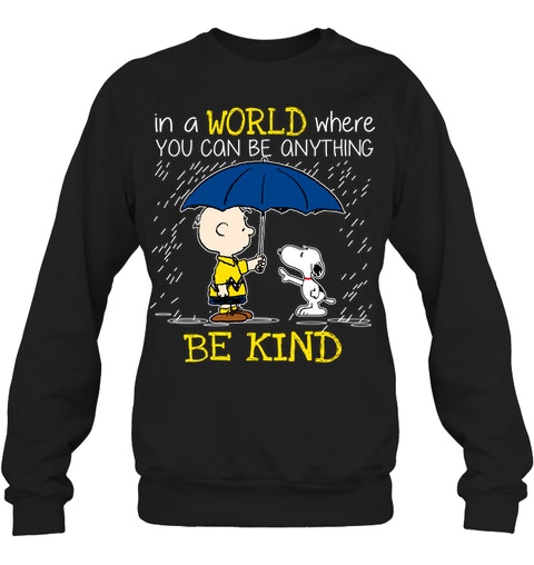 Snoopy In A World Where You Can Be Anything Be Kind jersey shirt, hoodie 3 Snoopy In A World Where You Can Be Anything Be Kind shirt hoodie 7