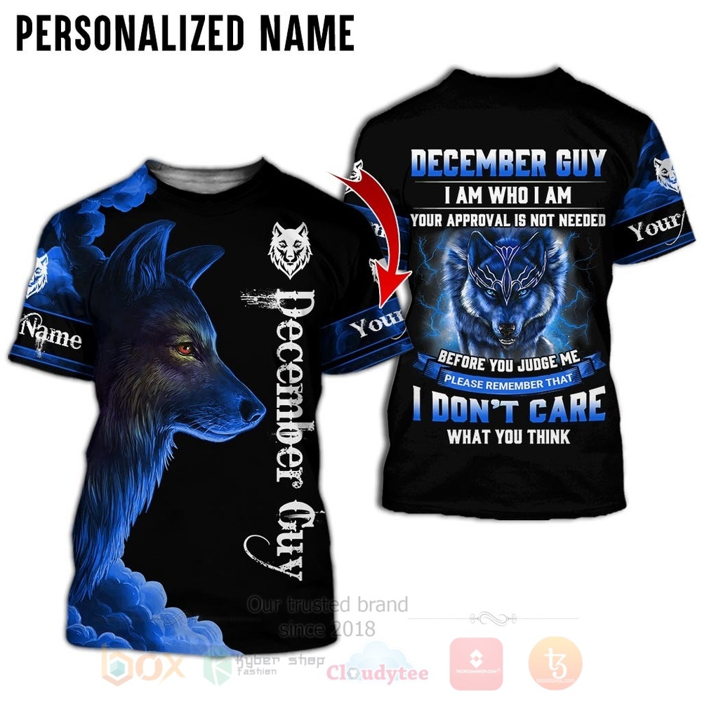Wolf December Guy I Am Who I Am Personalized 3D Hoodie Shirt 1