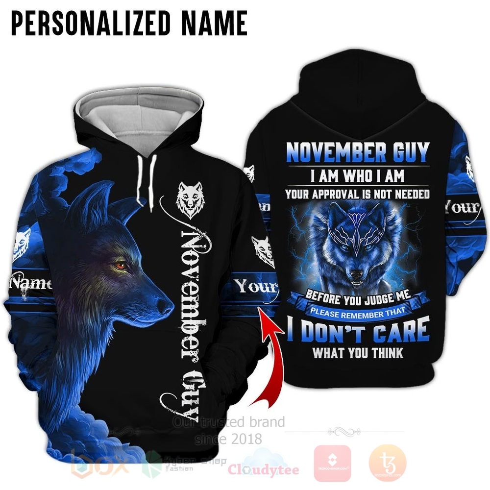 BEST Personalized Custom Wolf November Guy I Am Who I Am 3D All Over Printed Hoodie, Shirt 9 Wolf November Guy I Am Who I Am Personalized 3D Hoodie Shirt