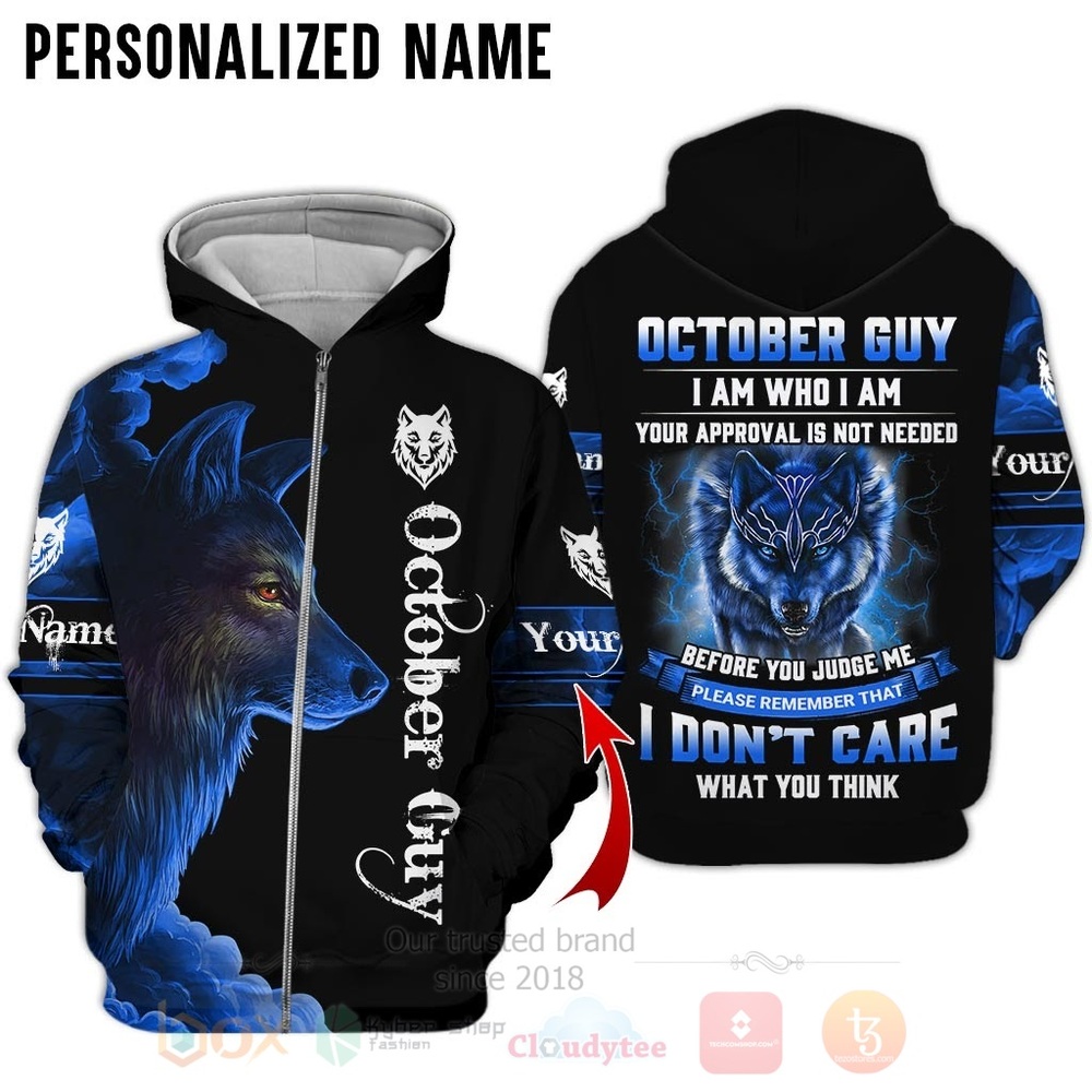 BEST Personalized Custom Wolf October Guy I Am Who I Am 3D All Over Printed Hoodie, Shirt 4 Wolf October Guy I Am Who I Am Personalized 3D Hoodie Shirt 1 2 3