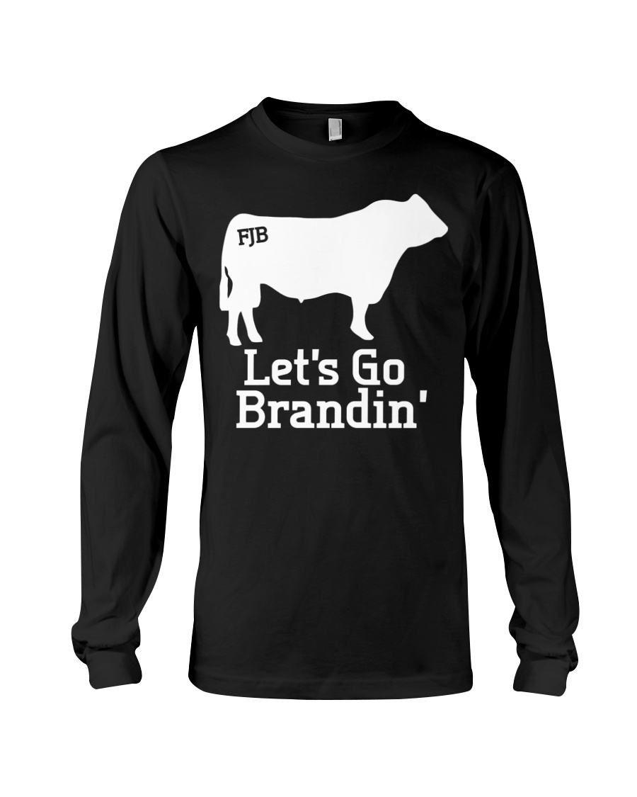 Lets Go Branding cattle FJB 2d shirt, hoodie 3 regular 6