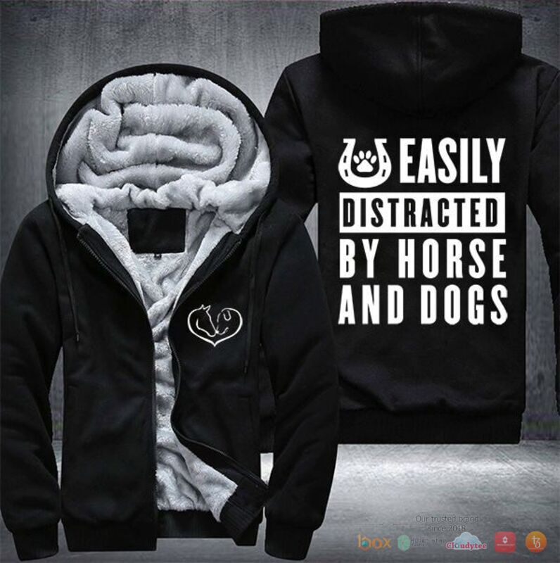 Easily distracted by horses and dogs Fleece Hoodie Jacket 3 Easily distracted by horses and dogs Fleece Hoodie Jacket 1 2