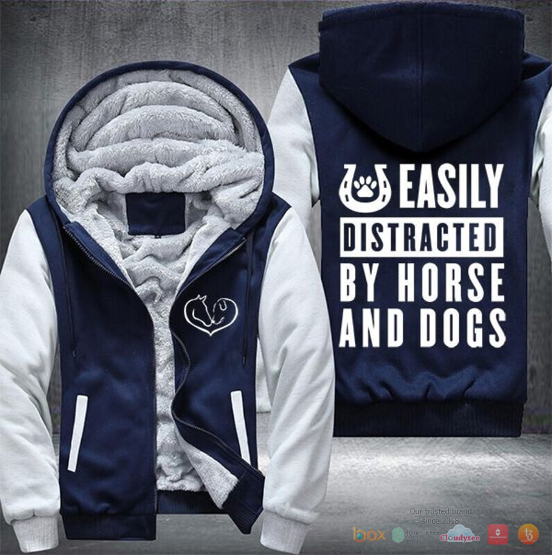 Easily distracted by horses and dogs Fleece Hoodie Jacket 5 Easily distracted by horses and dogs Fleece Hoodie Jacket 1 2 3 4
