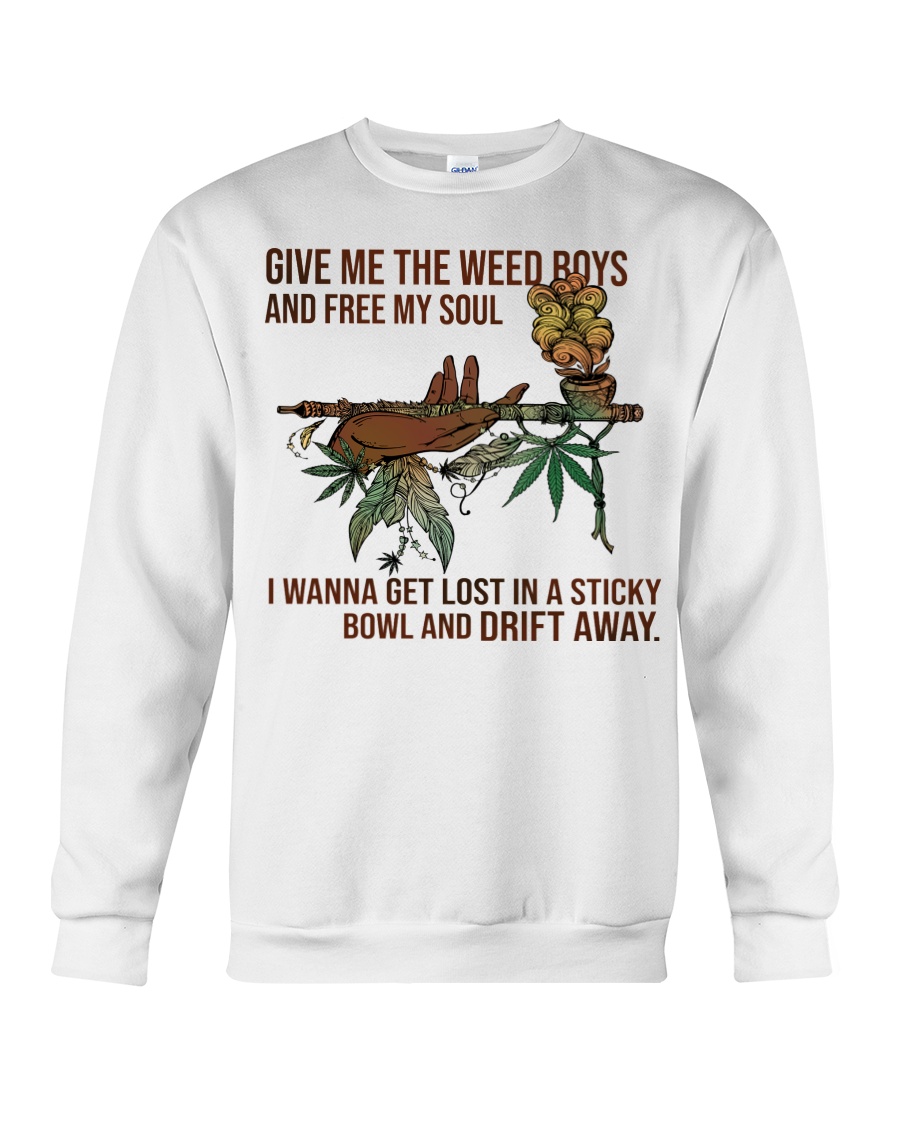 BEST Give Me The Weed Boys and Free My Soul 2D T-Shirt, Hoodie 3 Give Me The Weed Boys and Free My Soul 2D Hoodie Shirt 1 2