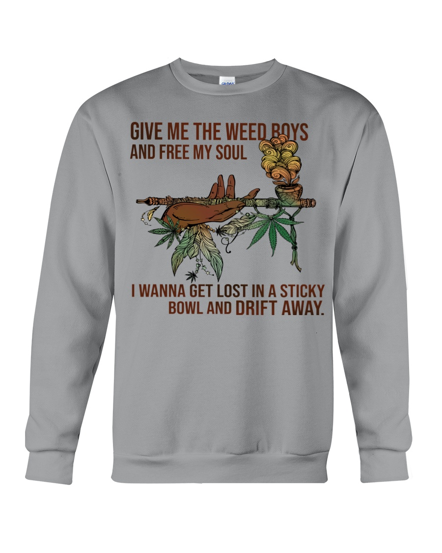BEST Give Me The Weed Boys and Free My Soul 2D T-Shirt, Hoodie 4 Give Me The Weed Boys and Free My Soul 2D Hoodie Shirt 1 2 3