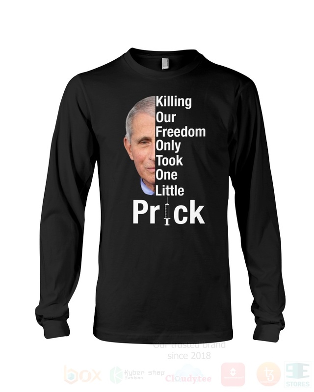 BEST Killing Our Freedom Only Took One Little Prick Unisex 2D Hoodie, Shirt 3 Killing Our Freedom Only Took One Little Prick 2D Hoodie Shirt 1 2