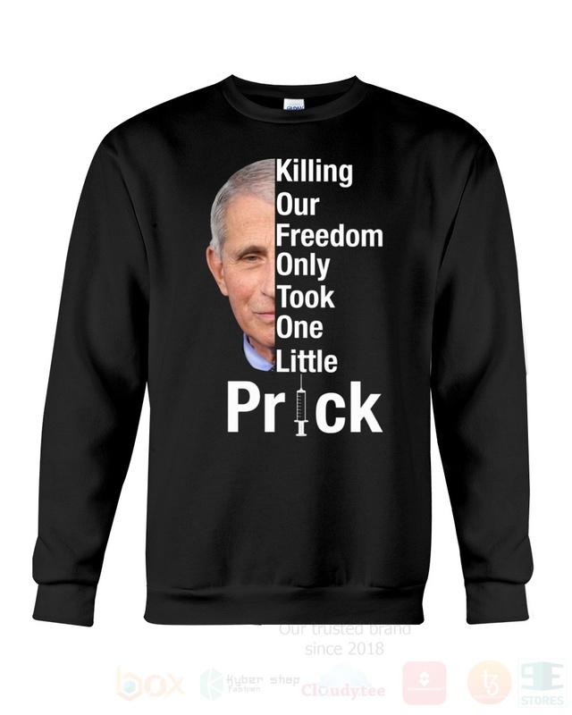 BEST Killing Our Freedom Only Took One Little Prick Unisex 2D Hoodie, Shirt 4 Killing Our Freedom Only Took One Little Prick 2D Hoodie Shirt 1 2 3