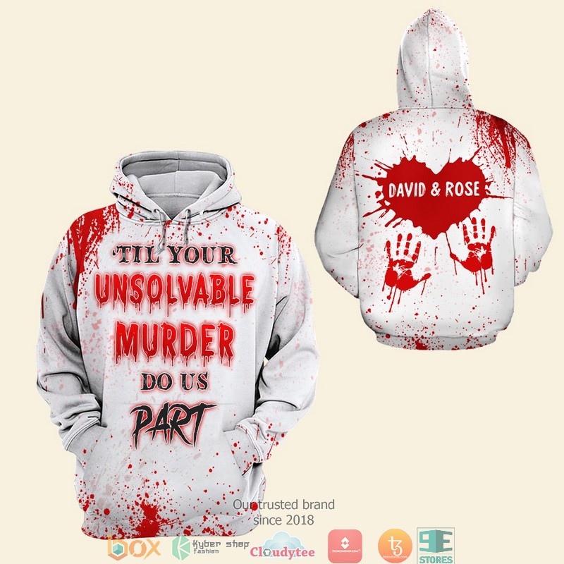 Personalize Til Your Unsolvable Murder Do Us Part blood 3d shirt, hoodie 7 Personalize Til Your Unsolvable Murder Do Us Part blood 3d shirt hoodie