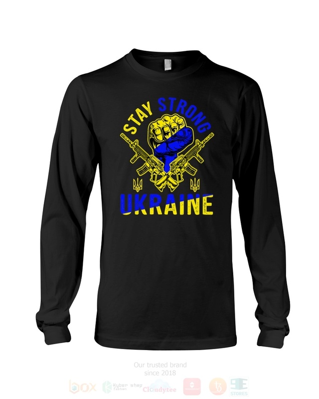 BEST Stay Strong Ukraine Unisex 2D T-Shirt, Hoodie 3 Stay Strong Ukraine 2D Hoodie Shirt 1 2