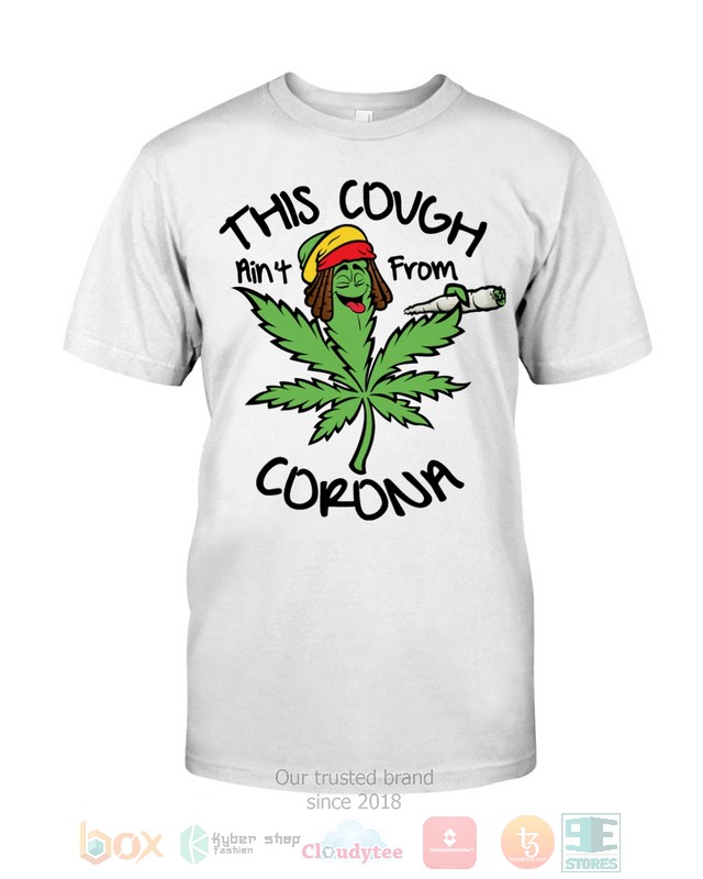 Weed This could aint from Corona 2d shirt hoodie