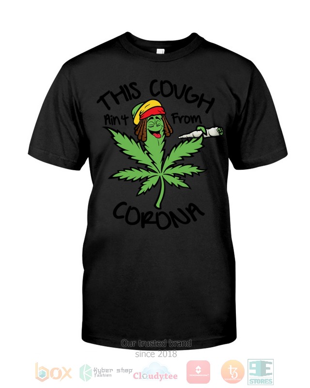 Weed This could aint from Corona 2d shirt hoodie 1