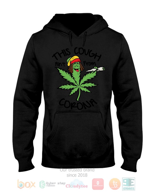 Weed This could aint from Corona 2d shirt hoodie 1 2 3 4 5 6