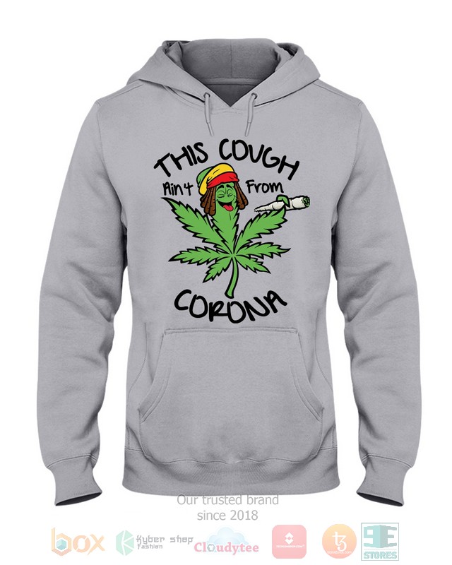 Weed This could aint from Corona 2d shirt hoodie 1 2 3 4 5 6 7